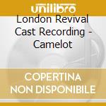 London Revival Cast Recording - Camelot cd