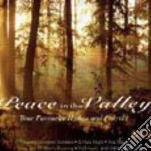 Peace In The Valley: Your Favorite Hymns And Prayers cd musicale