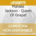 Mahalia Jackson - Queen Of Gospel cd