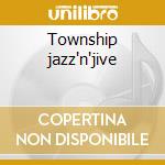 Township jazz'n'jive cd