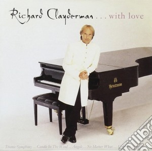 Richard Clayderman - With Love cd musicale di CLAYDERMAN RICHARD