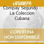Compay Segundo - La Coleccion Cubana cd