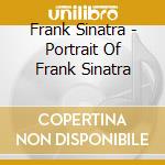 Frank Sinatra - Portrait Of Frank Sinatra cd