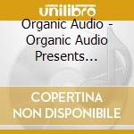 Organic Audio - Organic Audio Presents Hi-Life cd