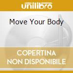 Move Your Body cd musicale di Marshall Jefferson