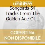 Songbirds-54 Tracks From The Golden Age Of Jazz & Blues cd