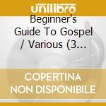 Beginner's Guide To Gospel / Various (3 Cd) cd