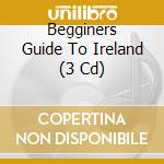 Begginers Guide To Ireland (3 Cd) cd