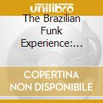 The Brazilian Funk Experience: Rare Grooves From The Emi-Odeon Vaults (1968-1980) / Various cd