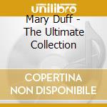 Mary Duff - The Ultimate Collection cd musicale di Mary Duff