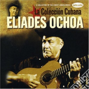 Ochoa Eliades - La Collecion Cubana cd musicale di Eliades Ochoa