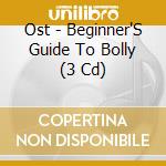 Ost - Beginner'S Guide To Bolly (3 Cd) cd
