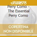 Perry Como - The Essential Perry Como cd musicale di Perry Como
