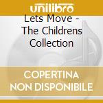 Lets Move - The Childrens Collection cd