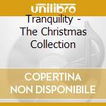 Tranquility - The Christmas Collection cd