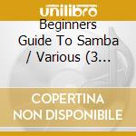 Beginners Guide To Samba / Various (3 Cd) cd