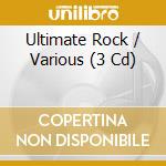 Ultimate Rock / Various (3 Cd) cd