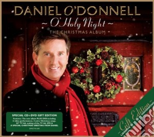Daniel O'Donnell - O' Holy Night - The Christmas Album (Cd+Dvd) cd musicale di Daniel O'Donnell