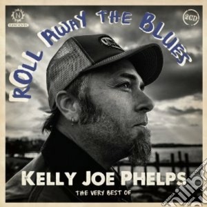 Roll away the blues cd musicale di Kelly joe Phelps