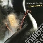 General Caine - Dangerous
