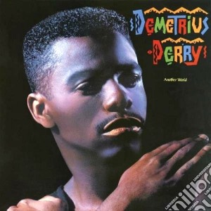 Demetrius Perry - Another World cd musicale di Demetrius Perry