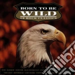 Born To Be Wild, Vol. 1 / Various cd