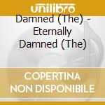 Damned (The) - Eternally Damned (The) cd