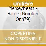 Merseybeats - Same (Number Onn79) cd