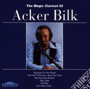 Acker Bilk - The Magic Clarinet Of cd musicale di Acker Bilk