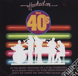 Hooked On The Forties / Various cd musicale