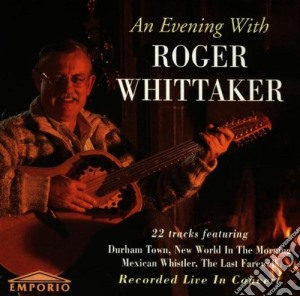 Roger Whittaker - An Evening With.. Live cd musicale di Roger Whittaker