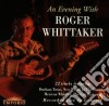 Roger Whittaker - An Evening With.. Live cd