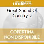 Great Sound Of Country 2 cd musicale