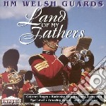 Welsh Guards - Land Of My Fathers