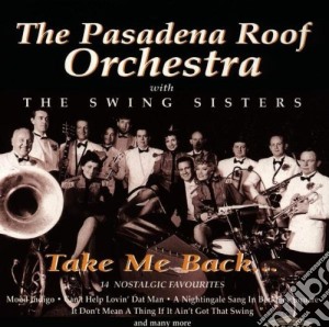 Pasadena Roof Orchestra - Take Me Back cd musicale di Pasadena Roof Orchestra