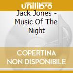 Jack Jones - Music Of The Night cd