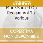More Souled On Reggae Vol.2 / Various cd