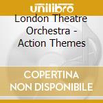 London Theatre Orchestra - Action Themes cd