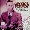 George Formby - The Emperor Of Lancashire cd musicale di George Formby