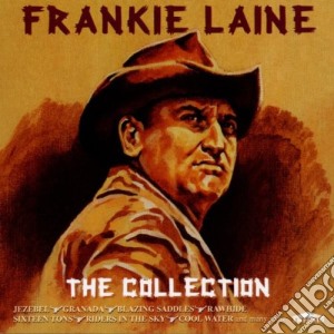Frankie Laine - The Collection cd musicale di Frankie Laine