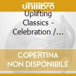 Uplifting Classics - Celebration / Various cd