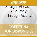 Straight Ahead - A Journey Through Acid Jazz cd