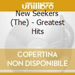 New Seekers (The) - Greatest Hits cd musicale di New Seekers