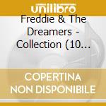 Freddie & The Dreamers - Collection (10 Tracks) cd