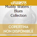 Muddy Waters - Blues Collection cd