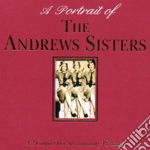 Andrews Sisters (The) - Portrait Of Andrews Sisters (The) cd musicale di ANDREWS SISTERS