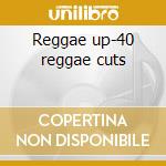 Reggae up-40 reggae cuts cd