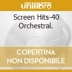 Screen Hits-40 Orchestral. cd