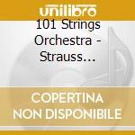 101 Strings Orchestra - Strauss Waltzes cd