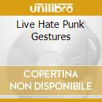 Live Hate Punk Gestures cd